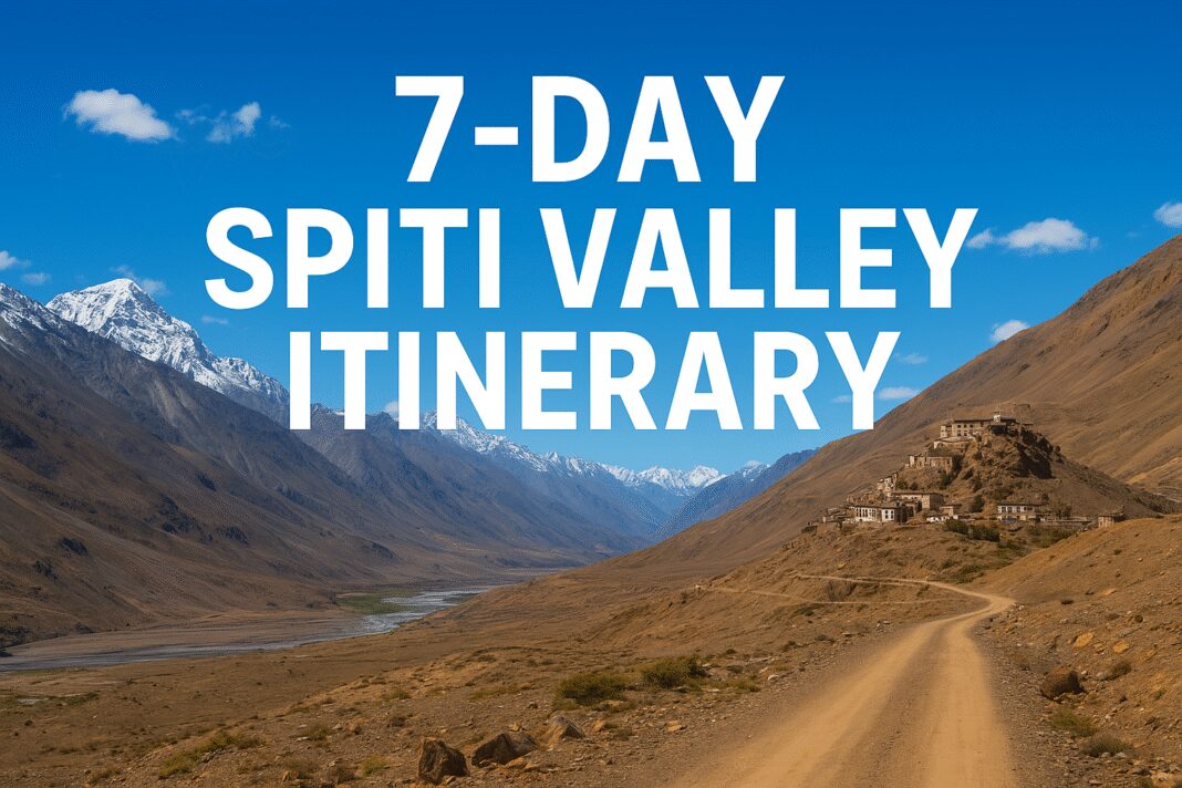 7-day Spiti Valley itinerary