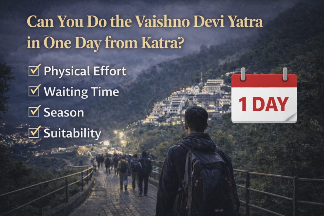 Can You Do the Vaishno Devi Yatra in One Day from Katra
