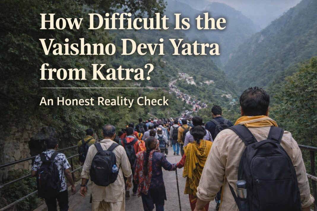 How Difficult Is the Vaishno Devi Yatra from Katra An Honest Reality Check