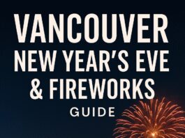 Vancouver New Year’s Eve Events & Fireworks Guide 2025