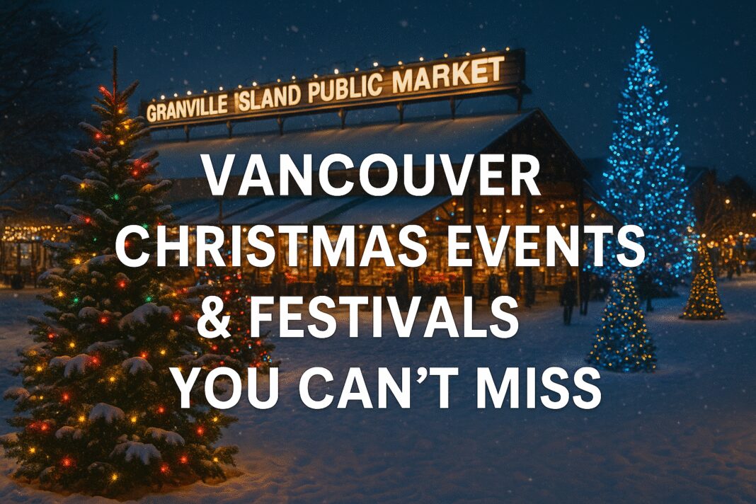 Vancouver Christmas Events & Festivals You Can’t Miss