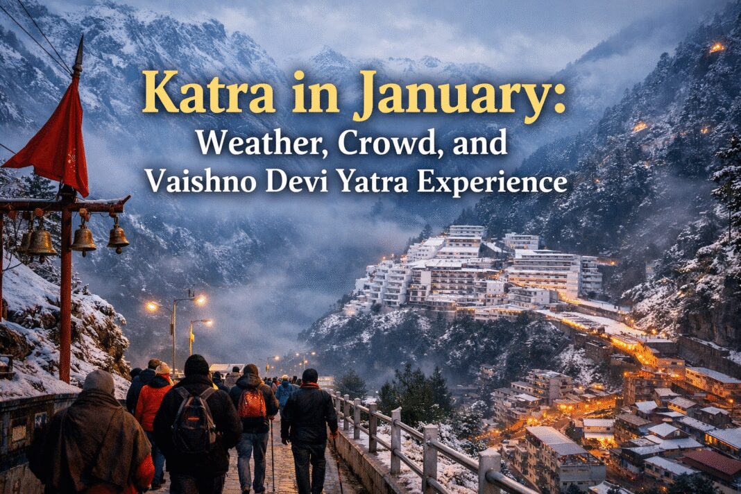 Katra in January Weather, Crowd, and Vaishno Devi Yatra Experience