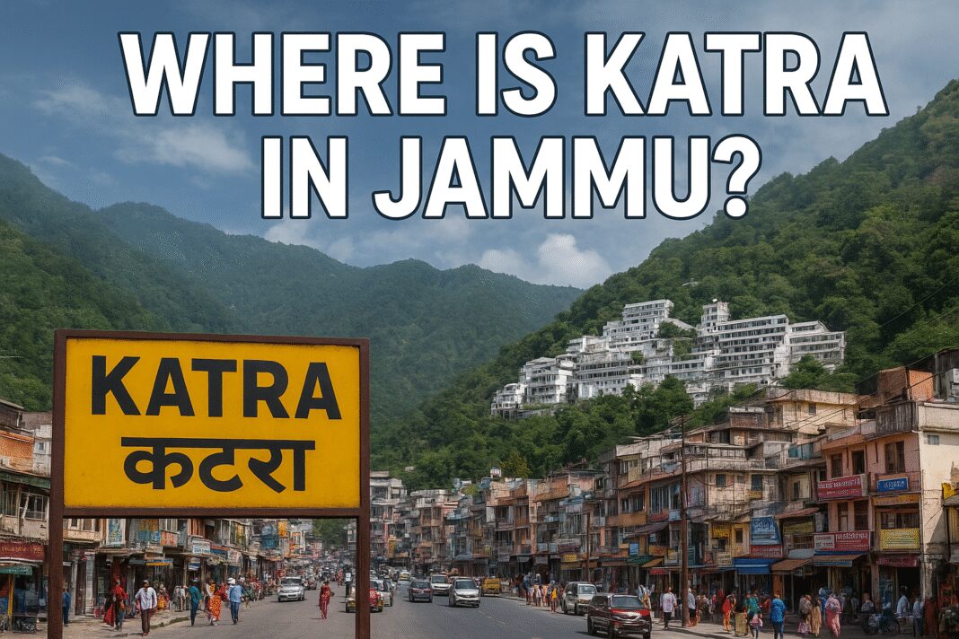 Where is Katra in Jammu?